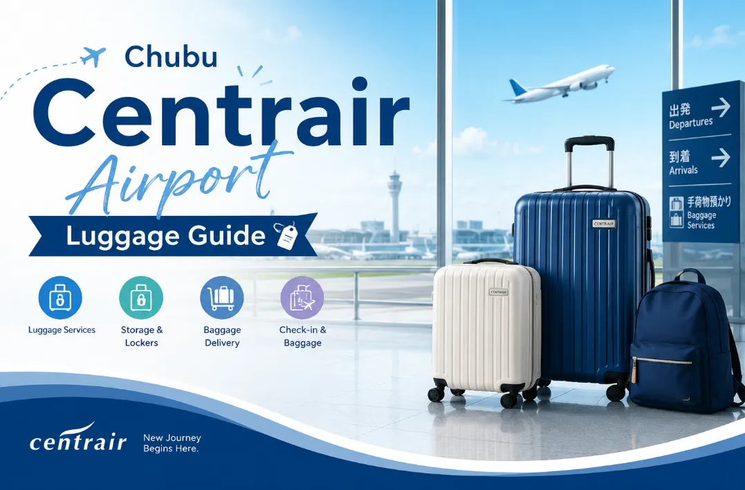 Chubu Centrair Airport Luggage Guide 2026: Storage, Lockers & Same-Day Delivery (Locations, Hours & Cost)